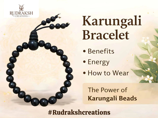 Karungali Bracelet – Benefits, Energy, and How to Wear