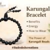 Karungali Bracelet – Benefits
